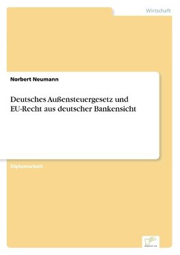 Deutsches Außensteuergesetz und EU-Recht aus deutscher Bankensicht