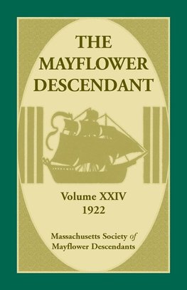 The Mayflower Descendant, Volume 24, 1922