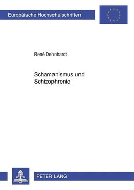 Schamanismus und Schizophrenie