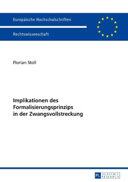 Implikationen des Formalisierungsprinzips in der Zwangsvollstreckung