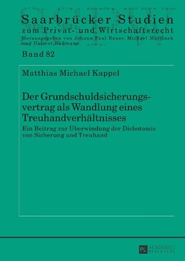 Der Grundschuldsicherungsvertrag als Wandlung eines Treuhandverhältnisses