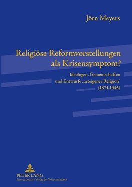 Religiöse Reformvorstellungen als Krisensymptom?