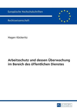 Arbeitsschutz und dessen Überwachung im Bereich des öffentlichen Dienstes