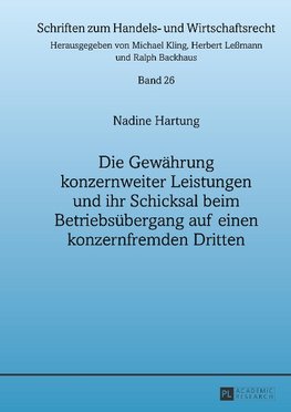 Die Gewährung konzernweiter Leistungen und ihr Schicksal beim Betriebsübergang auf einen konzernfremden Dritten