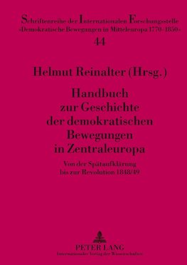 Handbuch zur Geschichte der demokratischen Bewegungen in Zentraleuropa