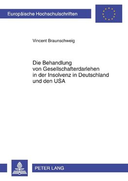 Die Behandlung von Gesellschafterdarlehen in der Insolvenz in Deutschland und den USA