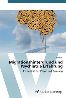 Migrationshintergrund und Psychiatrie Erfahrung