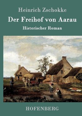 Der Freihof von Aarau