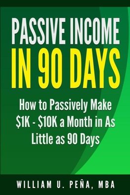 Passive Income in 90 Days