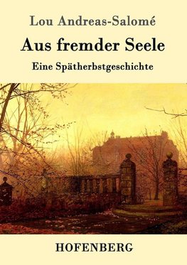 Aus fremder Seele