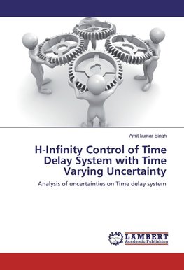 H-Infinity Control of Time Delay System with Time Varying Uncertainty