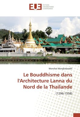 Le Bouddhisme dans l'Architecture Lanna du Nord de la Thailande