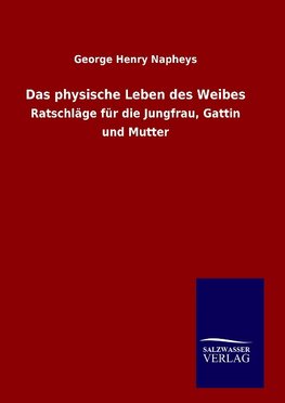 Das physische Leben des Weibes