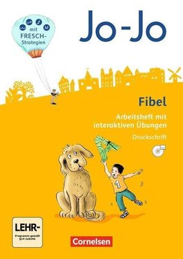 Jo-Jo Fibel 1. Schuljahr - Allgemeine Ausgabe - Neubearbeitung 2016. Arbeitsheft in Druckschrift mit interaktiven Übungen auf scook.de