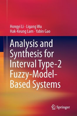 Analysis and Synthesis for Interval Type-2 Fuzzy-Model-Based Systems