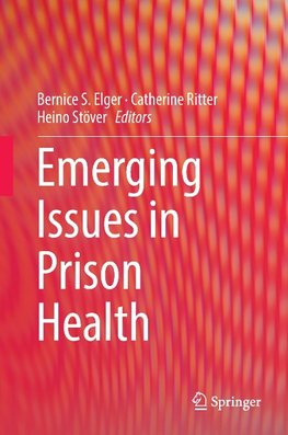 Emerging Issues in Prison Health