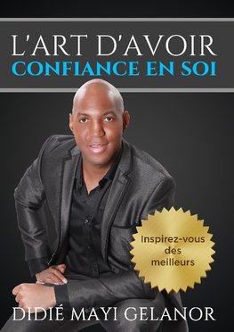 L'art d'avoir confiance en soi