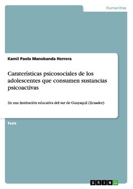 Caraterísticas psicosociales de los adolescentes que consumen sustancias psicoactivas