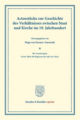 Actenstücke zur Geschichte des Verhältnisses zwischen Staat und Kirche im 19. Jahrhundert