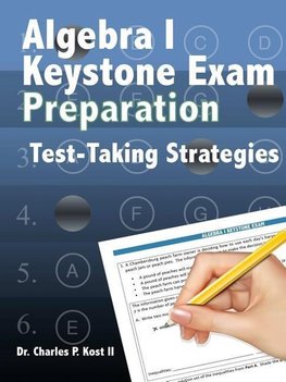 Algebra I Keystone Exam Preparation Program - Test Taking Strategies