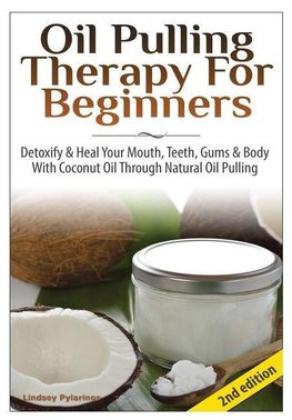 Oil Pulling Therapy For Beginners