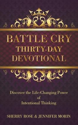 Battle Cry Thirty-Day Devotional