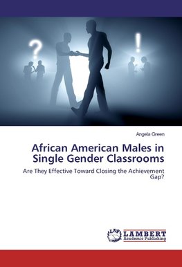 African American Males in Single Gender Classrooms