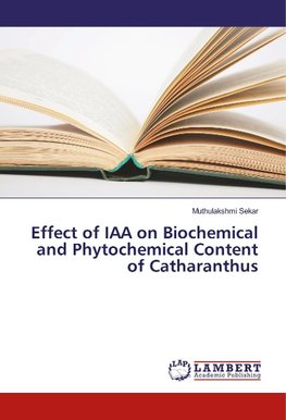 Effect of IAA on Biochemical and Phytochemical Content of Catharanthus