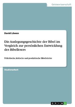 Die Auslegungsgeschichte der Bibel im Vergleich zur persönlichen Entwicklung des Bibellesers