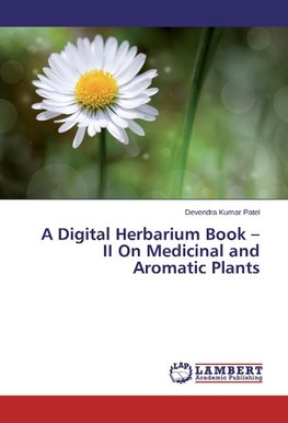A Digital Herbarium Book - II On Medicinal and Aromatic Plants
