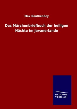 Das Märchenbriefbuch der heiligen Nächte im Javanerlande