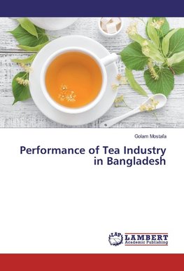 Performance of Tea Industry in Bangladesh