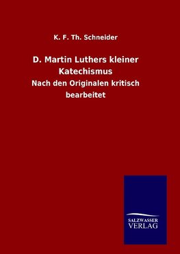 D. Martin Luthers kleiner Katechismus