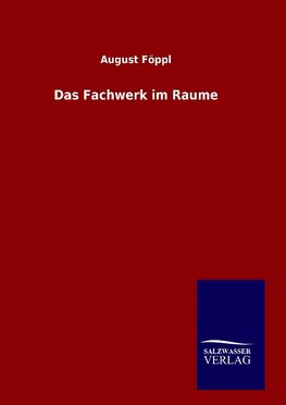 Das Fachwerk im Raume