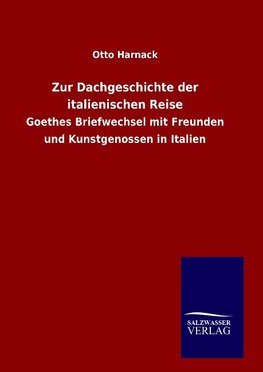 Zur Dachgeschichte der italienischen Reise