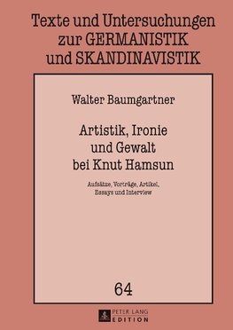 Artistik, Ironie und Gewalt bei Knut Hamsun