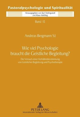 Wie viel Psychologie braucht die Geistliche Begleitung?