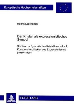 Leschonski, H: Kristall als expressionistisches Symbol