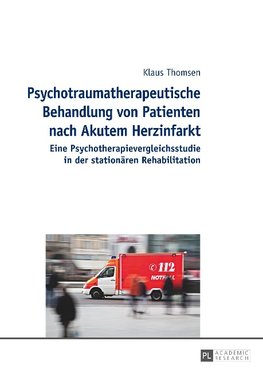 Psychotraumatherapeutische Behandlung von Patienten nach Akutem Herzinfarkt