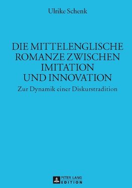 Die mittelenglische Romanze zwischen Imitation und Innovation