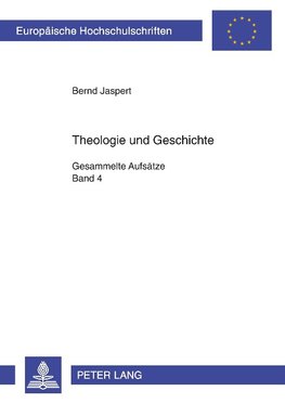 Theologie und Geschichte