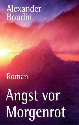 Angst vor Morgenrot