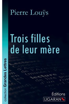 Trois filles de leur mère (grands caractères)