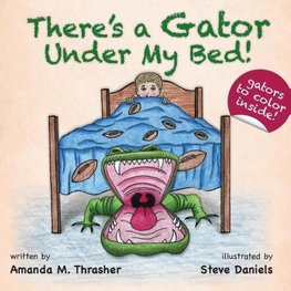 There's a Gator Under My Bed!