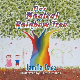 Pace, J: Our Magical Rainbow Tree