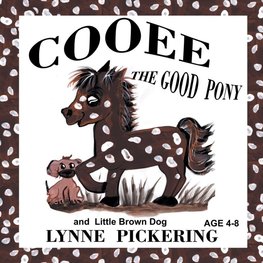 Cooee the Good Pony and Little Brown Dog