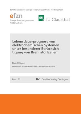 Lebensdauerprognose von elektrochemischen Systemen unter besonderer Berücksichtigung von Brennstoffzellen