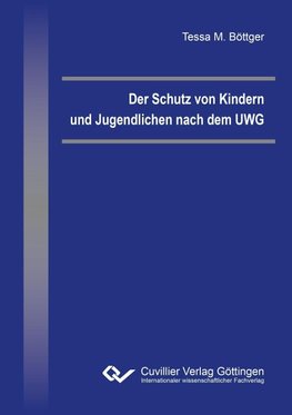 Der Schutz von Kindern und Jugendlichen nach dem UWG