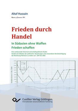 Frieden durch Handel. In Südasien ohne Waffen Frieden schaffen