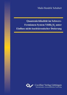 Quantenkritikalität im Schwere-Fermionen-System YbRh2Si2 unter Einfluss nicht-isoelektronischer Dotierung